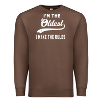Chestnut im the oldest i make the rules siblings family Premium Sweatshirt - linhVisuals