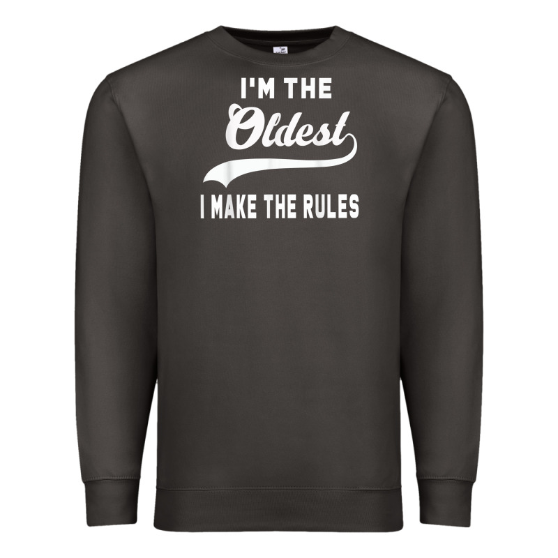 Im The Oldest I Make The Rules Siblings Family Premium Sweatshirt by linhVisuals | Teevron
