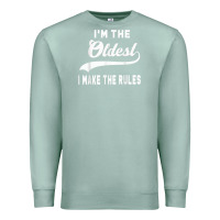 Seafoam im the oldest i make the rules siblings family Premium Sweatshirt - linhVisuals