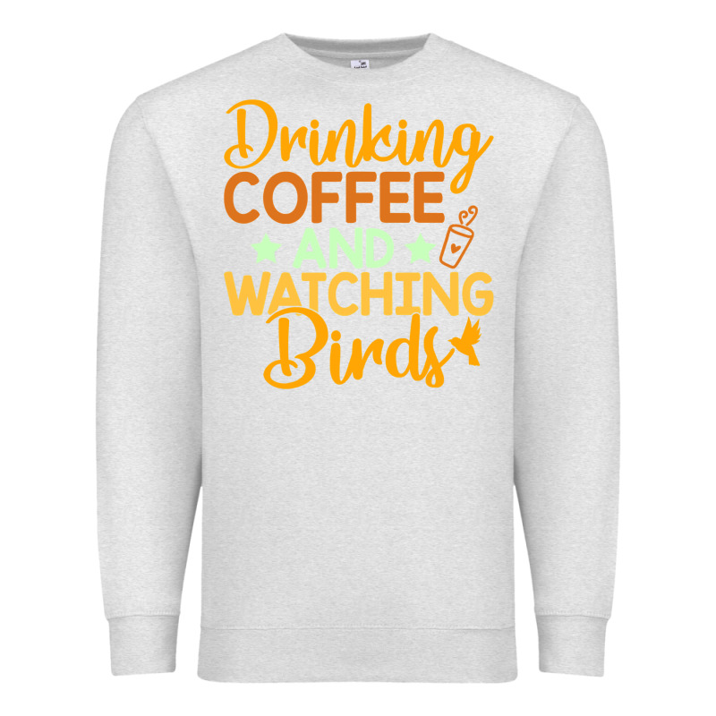 Drinking Coffee Watching Birds Funny Premium Sweatshirt by linhVisuals | Teevron