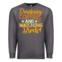 Charcoal Heather drinking coffee watching birds funny Premium Sweatshirt - linhVisuals