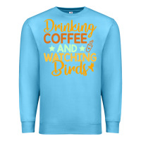 Ocean Blue drinking coffee watching birds funny Premium Sweatshirt - linhVisuals