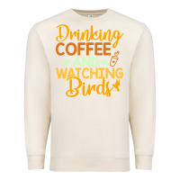 Sandshell drinking coffee watching birds funny Premium Sweatshirt - linhVisuals