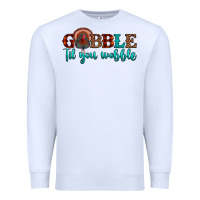 White gobble til you wobble Premium Sweatshirt - JahusDesignShop