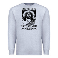 Heather Grey omg you guys thats not what i said jesus christian Premium Sweatshirt - linhVisuals