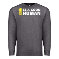 Charcoal Heather be a good human funny 21 pineapple Premium Sweatshirt - linhVisuals