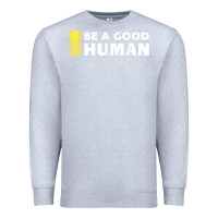 Heather Grey be a good human funny 21 pineapple Premium Sweatshirt - linhVisuals