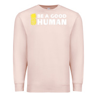 Pale Pink be a good human funny 21 pineapple Premium Sweatshirt - linhVisuals
