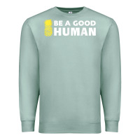 Seafoam be a good human funny 21 pineapple Premium Sweatshirt - linhVisuals