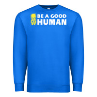 True Royal be a good human funny 21 pineapple Premium Sweatshirt - linhVisuals