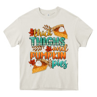 Thick Thighs And Pumpkin Pies Heavy Core Tee | Teevron