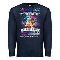 Navy november girl make no mistake my personality funny Premium Sweatshirt - linhVisuals