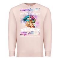 Pale Pink november girl make no mistake my personality funny Premium Sweatshirt - linhVisuals