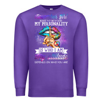 Purple november girl make no mistake my personality funny Premium Sweatshirt - linhVisuals