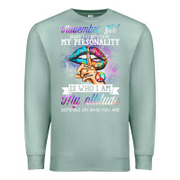 Seafoam november girl make no mistake my personality funny Premium Sweatshirt - linhVisuals