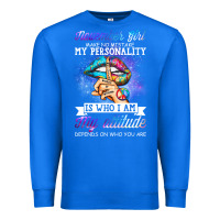 True Royal november girl make no mistake my personality funny Premium Sweatshirt - linhVisuals