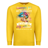 Lemon november girl make no mistake my personality funny Premium Sweatshirt - linhVisuals