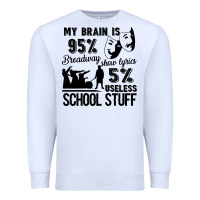 White my brain is broadway show lyrics Premium Sweatshirt - linhVisuals