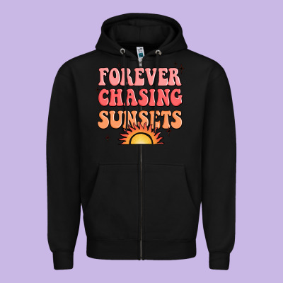 Forever Chasing Sunsets Zipper Hoodie Designed By Jahusdesignshop