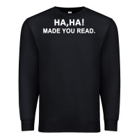 Black april fools day for teacher ha ha made you read premium Premium Sweatshirt - linhVisuals