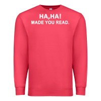 Cardinal april fools day for teacher ha ha made you read premium Premium Sweatshirt - linhVisuals