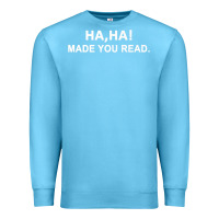 Ocean Blue april fools day for teacher ha ha made you read premium Premium Sweatshirt - linhVisuals