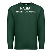 Sports Green april fools day for teacher ha ha made you read premium Premium Sweatshirt - linhVisuals