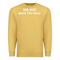 Antique Gold april fools day for teacher ha ha made you read premium Premium Sweatshirt - linhVisuals