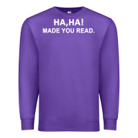 Purple april fools day for teacher ha ha made you read premium Premium Sweatshirt - linhVisuals