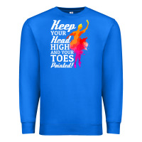 True Royal ballet dancer keep head high toes pointed ballerina teacher Premium Sweatshirt - linhVisuals