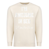 Sandshell i'm awesome in bed i can sleep for hours t shirt Premium Sweatshirt - linhVisuals