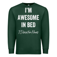 Sports Green i'm awesome in bed i can sleep for hours t shirt Premium Sweatshirt - linhVisuals