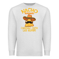 Oatmeal Heather nacho average cardiac cath lab nurse cinco de mayo mexican Premium Sweatshirt - linhVisuals