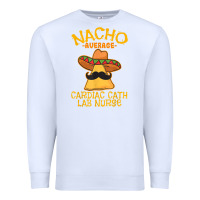 White nacho average cardiac cath lab nurse cinco de mayo mexican Premium Sweatshirt - linhVisuals