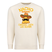 Sandshell nacho average cardiac cath lab nurse cinco de mayo mexican Premium Sweatshirt - linhVisuals
