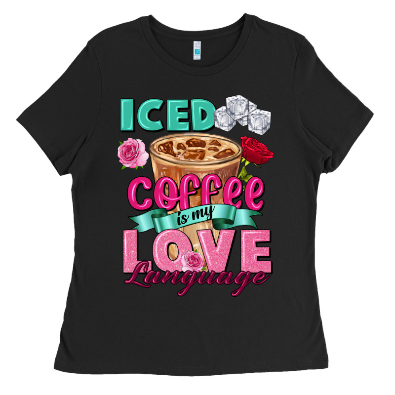 Iced Coffee Is My Love Language Valentine's Day Ladies Tee by FaDigitalArtStudio | Teevron