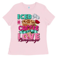 Bubblegum Pink Iced Coffee is my love language Valentine's Day Ladies Tee - FaDigitalArtStudio
