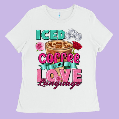 Iced Coffee Is My Love Language Valentine's Day Ladies Tee Designed By Fadigitalartstudio