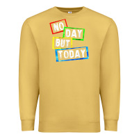 Antique Gold no day but today Premium Sweatshirt - linhVisuals