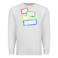 Oatmeal Heather no day but today Premium Sweatshirt - linhVisuals