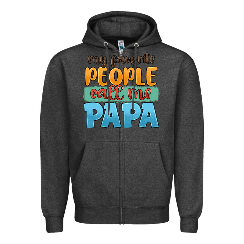 My Favorite People Call Me Papa Zipper Hoodie by JahusDesignShop | Teevron