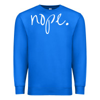 True Royal funny nope Premium Sweatshirt - linhVisuals