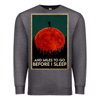Charcoal Heather hiking and miles to go before i sleep Premium Sweatshirt - linhVisuals