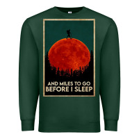 Sports Green hiking and miles to go before i sleep Premium Sweatshirt - linhVisuals