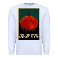 White hiking and miles to go before i sleep Premium Sweatshirt - linhVisuals