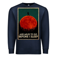 Navy hiking and miles to go before i sleep Premium Sweatshirt - linhVisuals