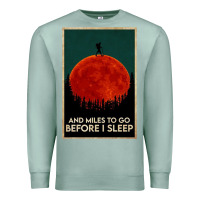 Seafoam hiking and miles to go before i sleep Premium Sweatshirt - linhVisuals