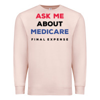 Pale Pink ask me about medicare final expense Premium Sweatshirt - linhVisuals