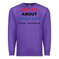 Purple ask me about medicare final expense Premium Sweatshirt - linhVisuals