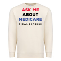 Sandshell ask me about medicare final expense Premium Sweatshirt - linhVisuals